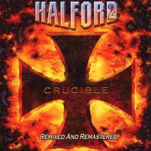 Halford 'Crucible' Vs Halford 'Crucible. Remixed And Remastered'